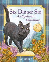 Six Dinner Sid: A Highland Adventure - Inga Moore - 9780340988954