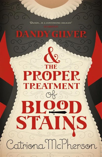 Dandy Gilver and the Proper Treatment of Bloodstains, Catriona McPherson - Paperback - 9780340992968