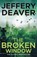 The Broken Window, Jeffery Deaver - Paperback - 9780340993705
