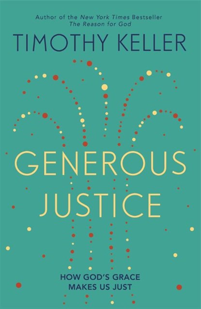Generous Justice, Timothy Keller - Paperback - 9780340995105