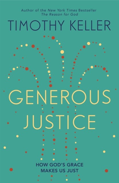 Generous Justice, Timothy Keller - Paperback - 9780340995105