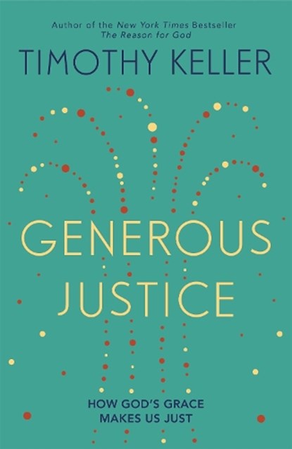 Generous Justice, Timothy Keller - Paperback - 9780340995105