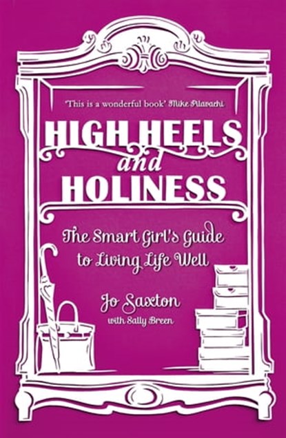 High Heels and Holiness, Jo Saxton ; Sally Breen - Ebook - 9780340995310