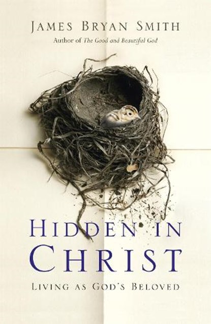 Hidden in Christ, James Bryan Smith - Paperback - 9780340996089