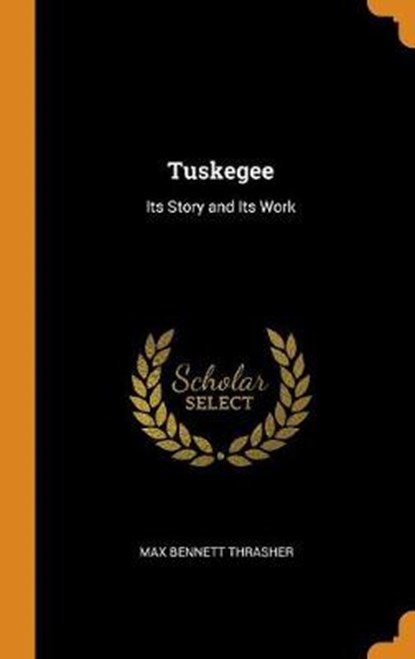Tuskegee, Max Bennett Thrasher - Overig - 9780342212415