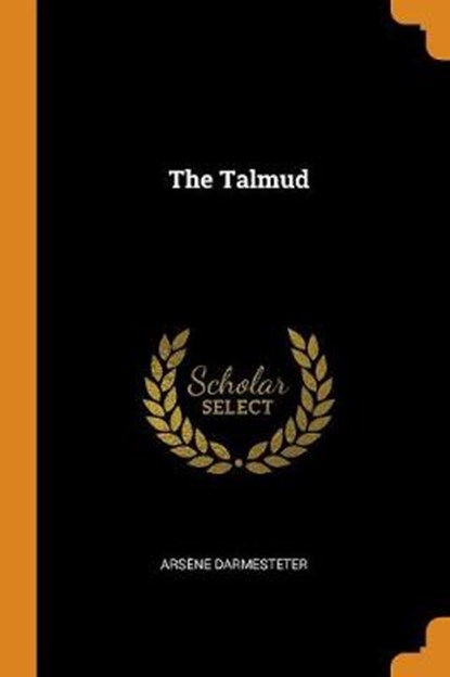 The Talmud, Arsene Darmesteter - Paperback - 9780343632144