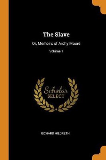 The Slave, HILDRETH,  Richard - Paperback - 9780344852190