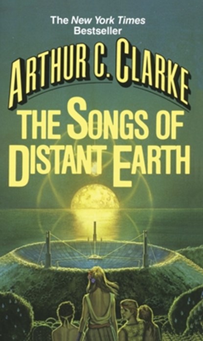 The Songs of Distant Earth, Arthur C. Clarke - Paperback - 9780345322401