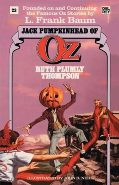 Jack Pumpkinhead of Oz (The Wonderful Oz Books, #23), Ruth Plumly Thompson - Paperback - 9780345323606
