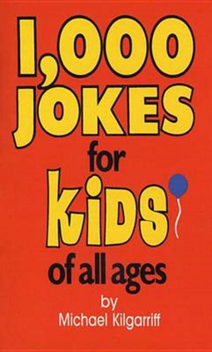 1000 Jokes for Kids of All Ages, KILGARRIFF,  Michael - Paperback - 9780345334800