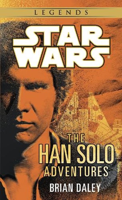 The Han Solo Adventures: Star Wars Legends, Brian Daley - Paperback - 9780345379801