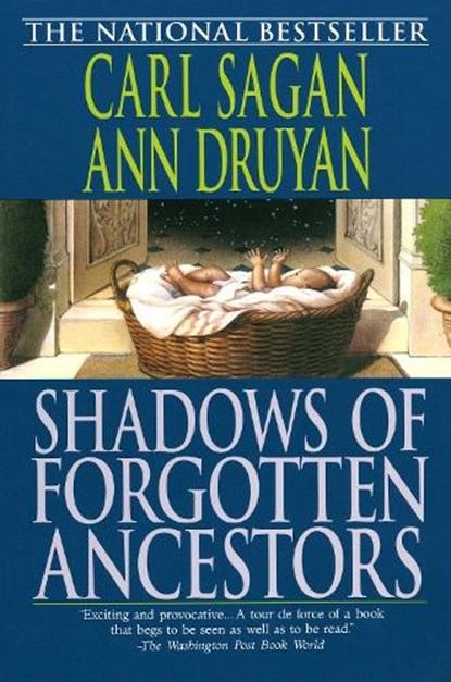 Sagan, C: Shadows of Forgotten Ancestors, Carl Sagan ; Ann Druyan - Paperback - 9780345384720