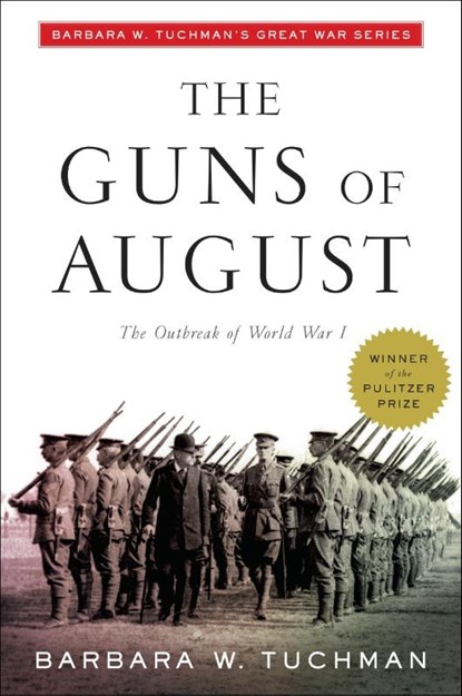 The Guns of August, Barbara W. Tuchman - Paperback - 9780345386236