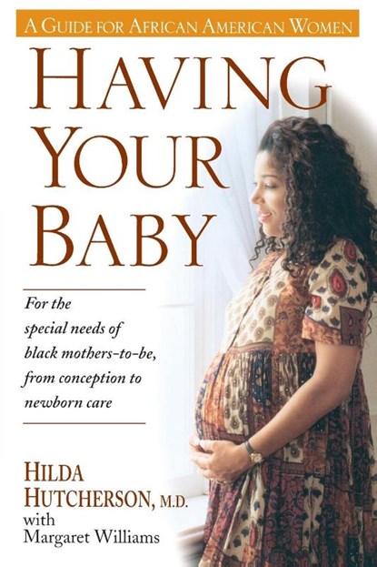Having Your Baby, Dr. Hilda Hutcherson ; Margaret Williams - Paperback - 9780345394033