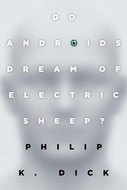 Do Androids Dream of Electric Sheep?, Philip K. Dick - Paperback - 9780345404473