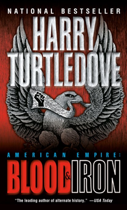 BLOOD & IRON, Harry Turtledove - Paperback - 9780345405661
