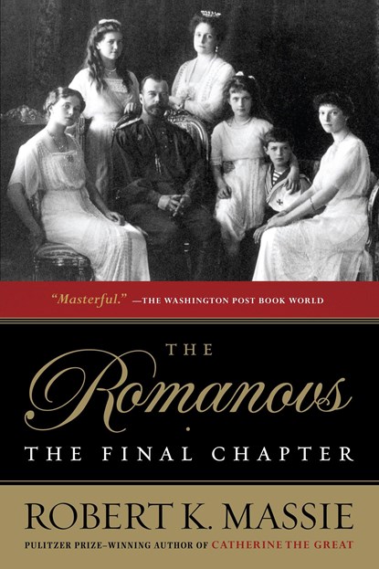 ROMANOVS THE FINAL CHAPTER, Robert K. Massie - Paperback - 9780345406408