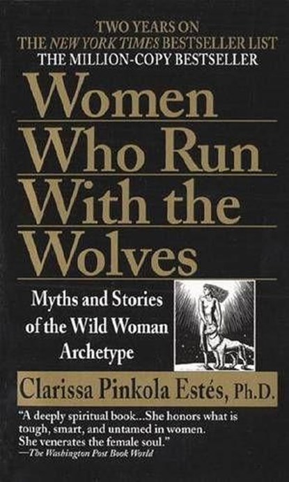 Women Who Run with the Wolves, Clarissa Pinkola Estes - Paperback Pocket - 9780345409874
