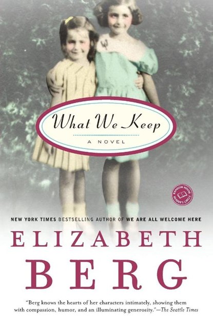 What We Keep, Elizabeth Berg - Paperback - 9780345423290