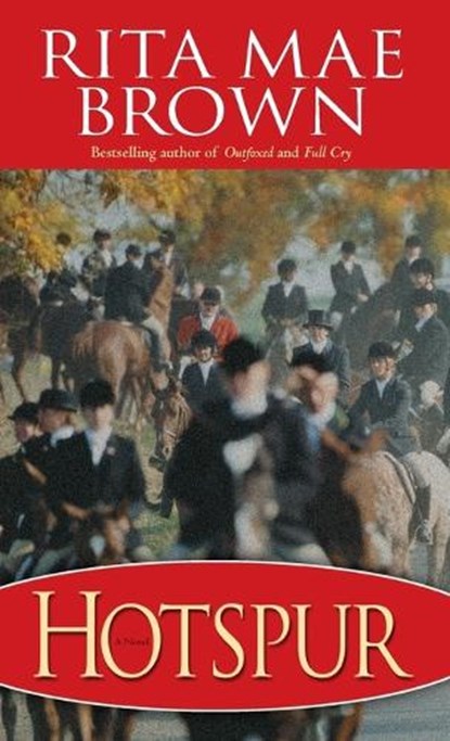 HOTSPUR, Rita Mae Brown - Paperback - 9780345428233