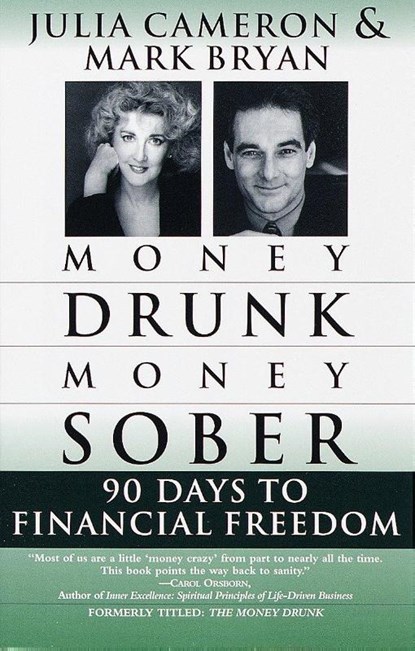 Money Drunk/Money Sober, Mark Bryan ; Julia Cameron - Paperback - 9780345432650
