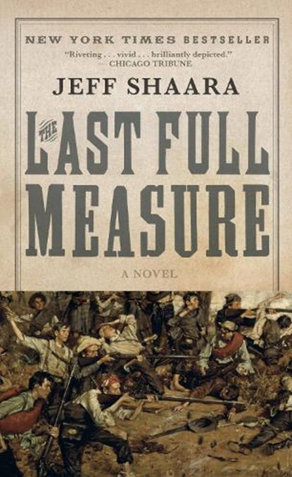 LAST FULL MEASURE, Jeff Shaara - Paperback - 9780345434814