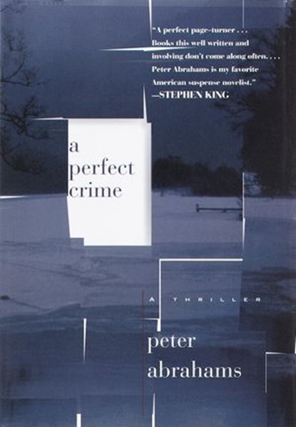 A Perfect Crime, Peter Abrahams - Ebook - 9780345436559