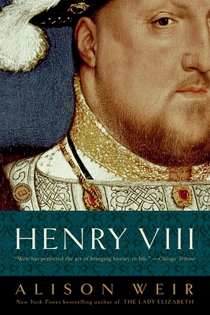 Henry VIII: The King and His Court, Alison Weir - Paperback - 9780345437082