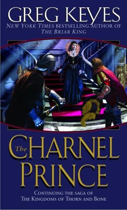 The Charnel Prince, KEYES,  J. Gregory - Paperback - 9780345440716