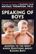 Speaking of Boys | Thompson, Michael, PhD ; Barker, Teresa | 