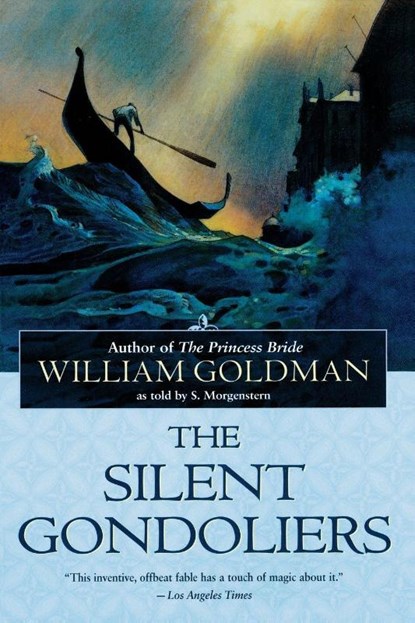The Silent Gondoliers, William Goldman - Paperback - 9780345442635