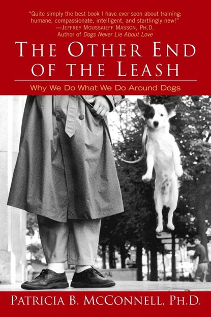 The Other End of the Leash, Patricia McConnell - Paperback - 9780345446787