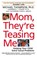 Mom, They're Teasing Me, Michael Thompson - Paperback - 9780345450111