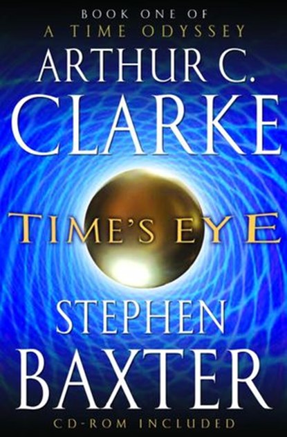 Time's Eye, Arthur C. Clarke ; Stephen Baxter - Ebook - 9780345452498