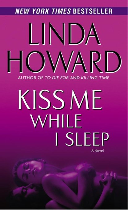 Kiss Me While I Sleep, Linda Howard - Paperback - 9780345453440