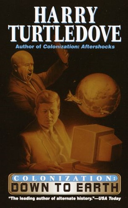 Down to Earth (Colonization, Book Two), Harry Turtledove - Ebook - 9780345453662