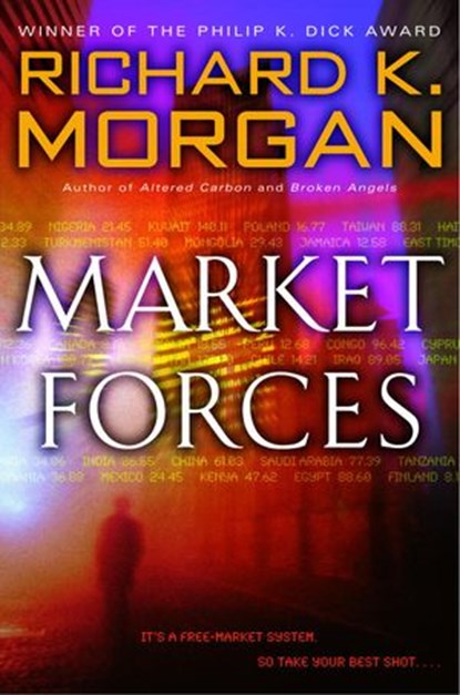 Market Forces, Richard K. Morgan - Ebook - 9780345457769