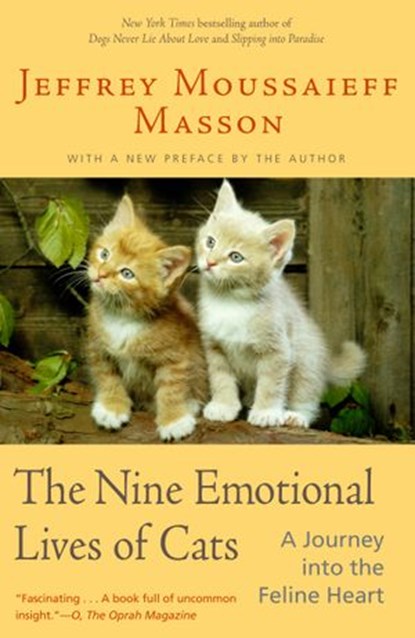 The Nine Emotional Lives of Cats, Jeffrey Moussaieff Masson - Ebook - 9780345458698