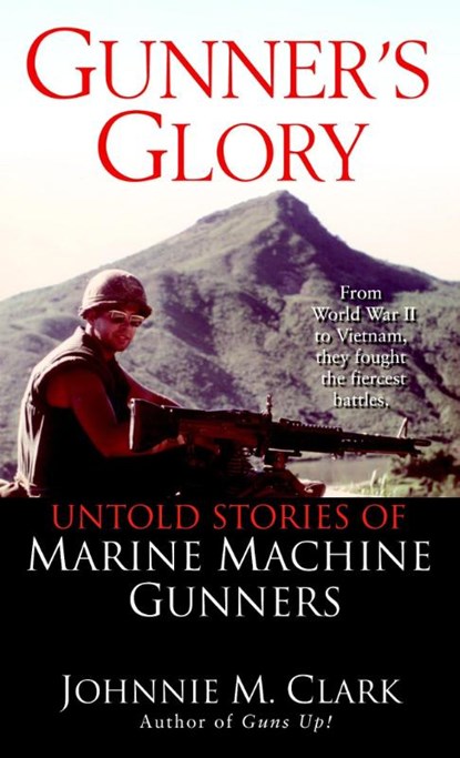 Gunner'S Glory, Johnnie Clark - Paperback - 9780345463890