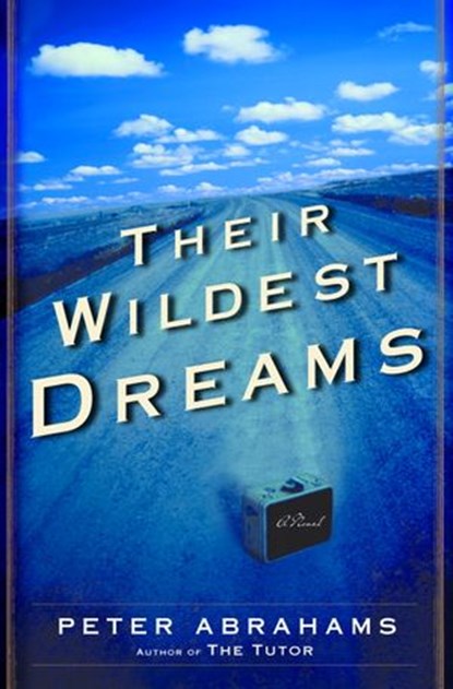 Their Wildest Dreams, Peter Abrahams - Ebook - 9780345464460