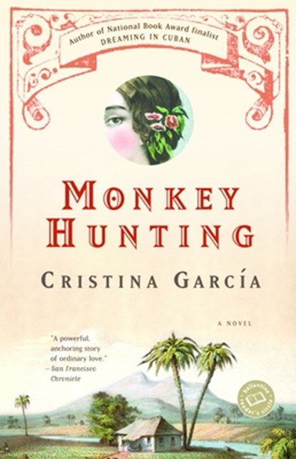 Monkey Hunting, Cristina García - Paperback - 9780345466105