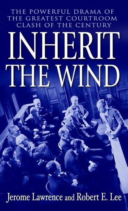 Inherit the Wind, Jerome Lawrence ; Robert E. Lee - Paperback - 9780345466273