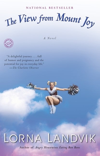 The View from Mount Joy, Lorna Landvik - Paperback - 9780345468383