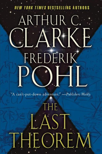 The Last Theorem, Arthur C. Clarke ; Frederik Pohl - Paperback - 9780345470232
