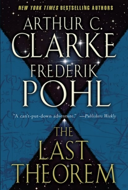 The Last Theorem, Arthur C. Clarke ; Frederik Pohl - Paperback - 9780345470232