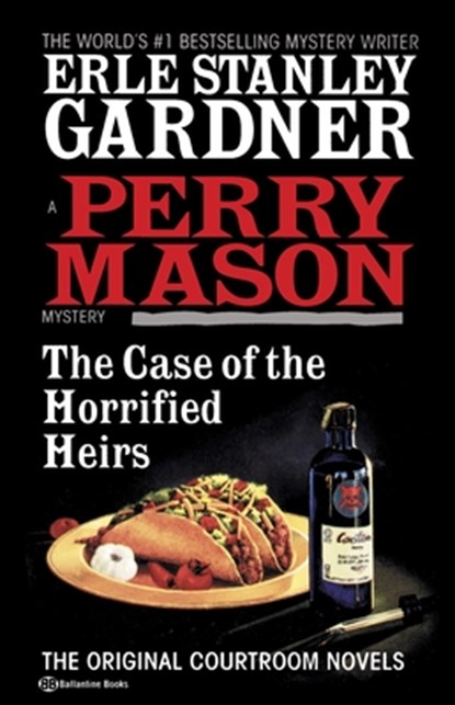 Gardner, E: Case of the Horrified Heirs, Erle Stanley Gardner - Paperback - 9780345470430