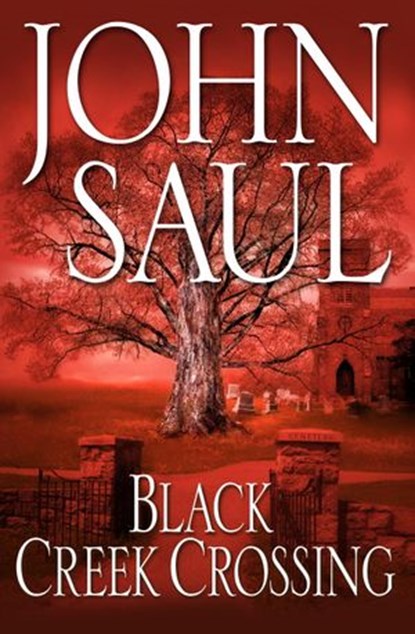 Black Creek Crossing, John Saul - Ebook - 9780345472175