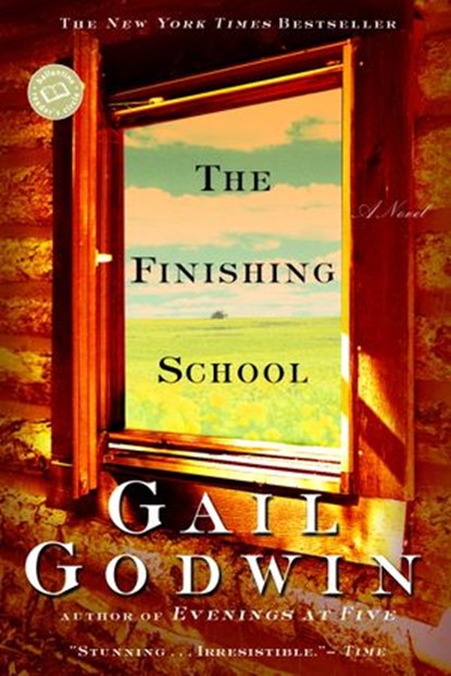 The Finishing School, Gail Godwin - Ebook - 9780345472267