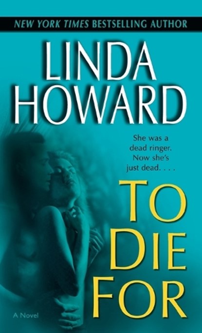 TO DIE FOR, HOWARD,  Linda - Paperback - 9780345476258