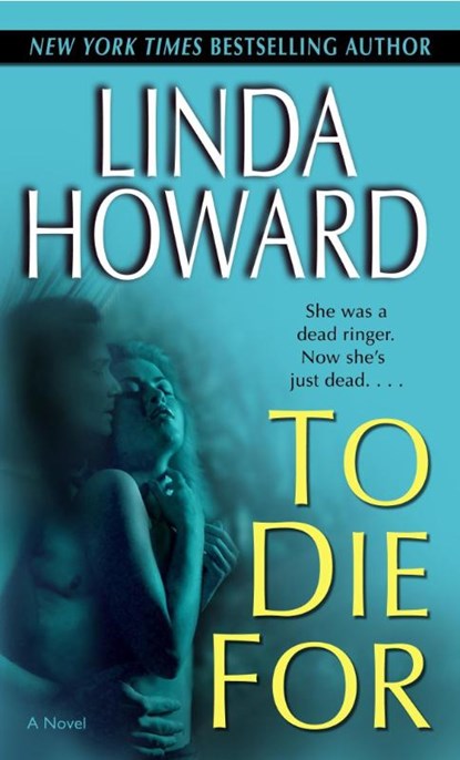 To Die For, Linda Howard - Paperback - 9780345476258